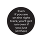 Even if you are on the right track Decal