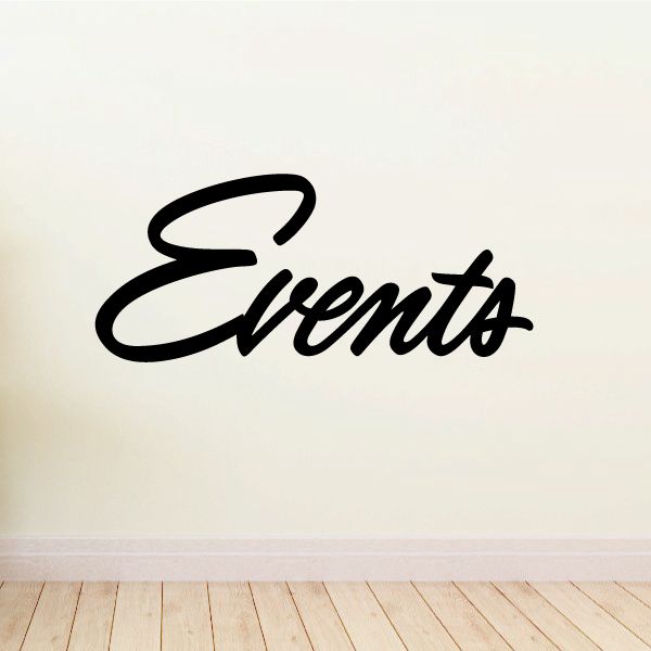 Image of Events Wall Decal - Vinyl Decal - Car Decal - Business Sign - MC740