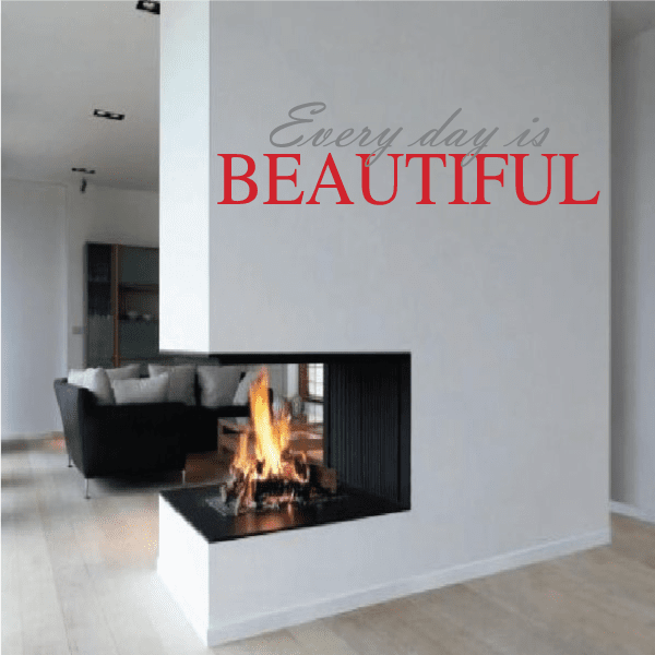 Wall decal with red 'BEAUTIFUL' and gray script 'Every day is'