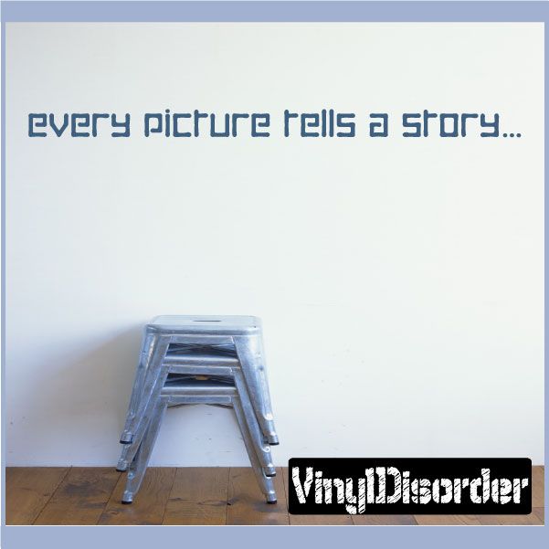 Image of Every picture tells a story Wall Decal