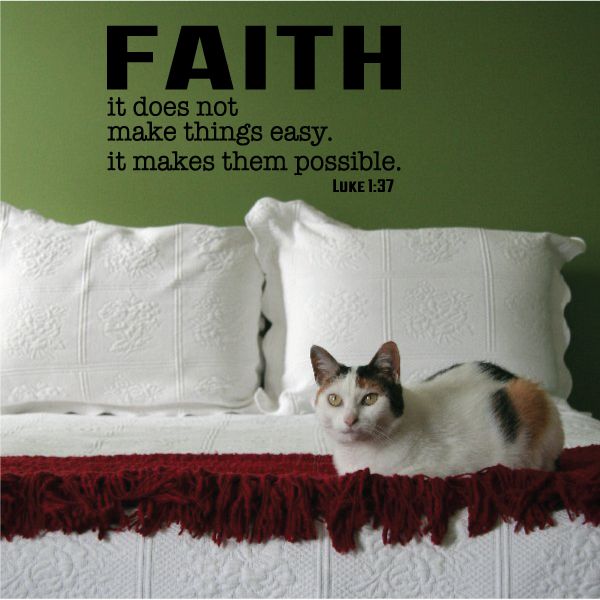 Image of Faith it does not make things easy it makes them possible Luke 1:37 Decal