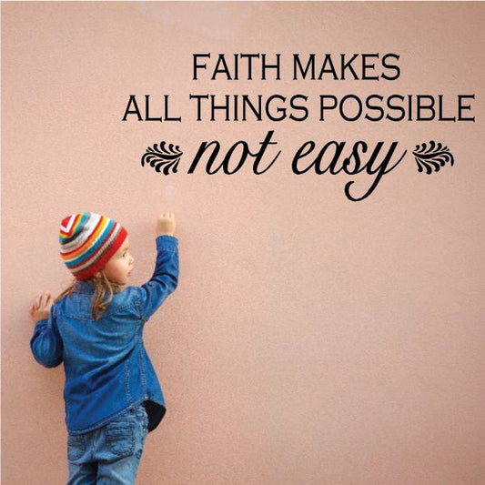 Image of Faith makes all things possible Not Easy Decal