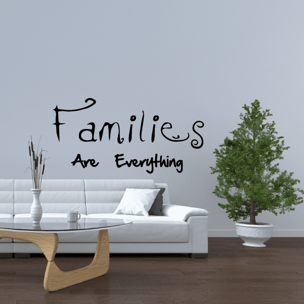 Black wall quote decal: “Families are Everything” in script lettering