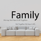 Family wall decal with quote text: We may not have it all together