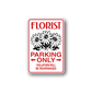 Red-bordered rectangular florist parking only sticker with flower graphic and arrows