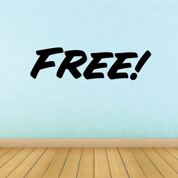 Vinyl wall decal with black "FREE!" lettering