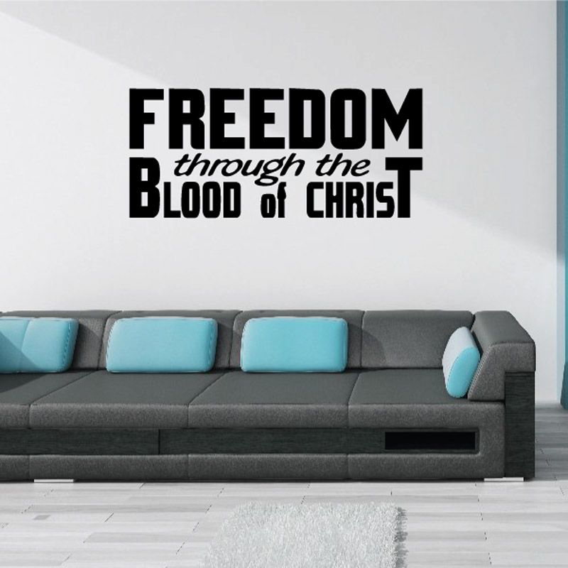 Wall decal with bold text: 'FREEDOM through the BLOOD of CHRIST'