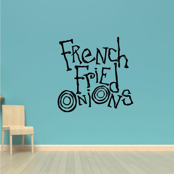 French fried onions vinyl wall decal with bold black typographic text