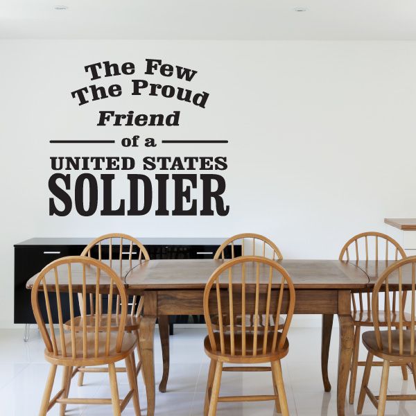 Friend of a Soldier wall decal with bold text: The Few The Proud, United States Soldier