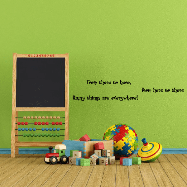 Image of From there to here, from here to there, funny things are everywhere! Wall Decal