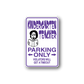 Vinyl sign sticker: purple 'Parking Only' arrows and Mindergarten Teacher text