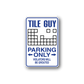 Vinyl decal sign: TITLE GUY and PARKING ONLY with arrows over tile grid