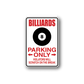 Billiards parking sign vinyl decal with black 8-ball and red text, arrows and 'Only'