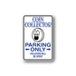 Coin collector parking only vinyl decal with blue text and coin icon