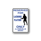 Vinyl decal sign sticker: “RESERVED FOR LACROSSE PLAYERS” “ONLY”