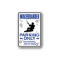 Rectangular vinyl decal sign: Wakeboarder Parking Only, violators will suck my wake