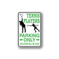 Vinyl sign decal with green “Tennis Players Parking Only” text and tennis player silhouettes
