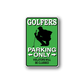Green golfers parking only vinyl decal with golfer silhouette, die-cut sign text