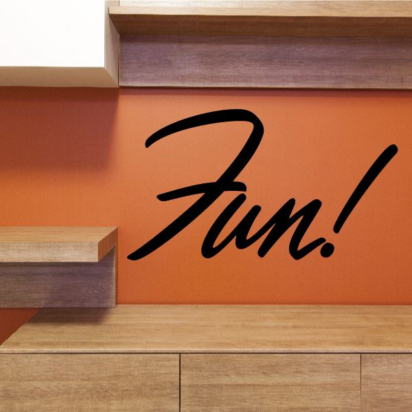Vinyl wall decal with black cursive “Fun!” lettering