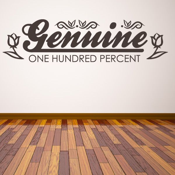 Vinyl wall decal with 'Genuine' and 'ONE HUNDRED PERCENT' text