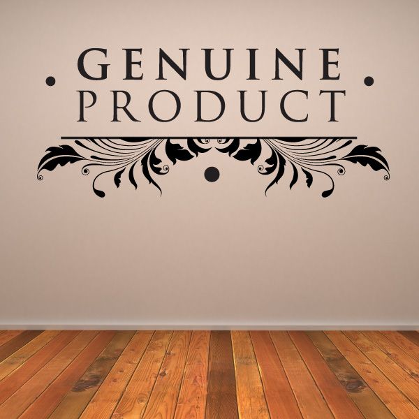 Vinyl wall decal with black “GENUINE PRODUCT” text and ornate scroll border