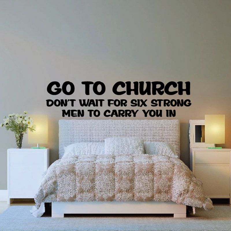 Wall decal with bold black quote text: GO TO CHURCH, DON’T WAIT