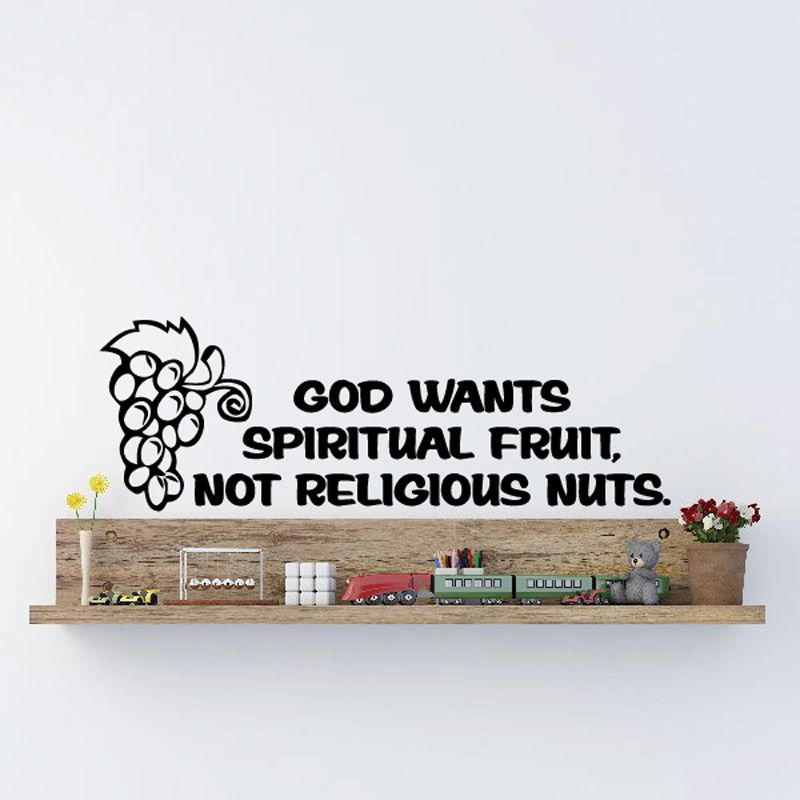 Image of God wants spiritual fruit not religious nuts Grapes Decal