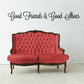 Good Friends & Good Shoes wall decal in black cursive lettering