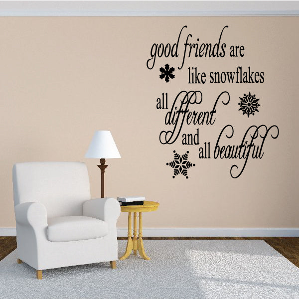 Image of Good Friends Are Like Snowflakes All Different And All Beautiful Snowflake Quote Decal