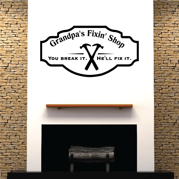 Black shop decal with Grandpa's Fixin' Shop text and crossed tools