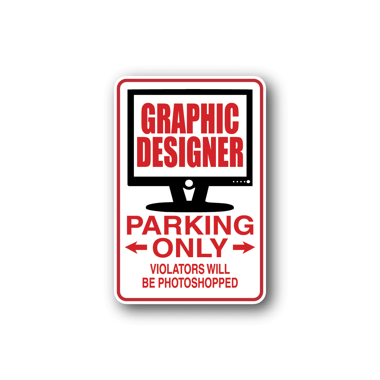 Image of Graphic Designer Parking only Sticker