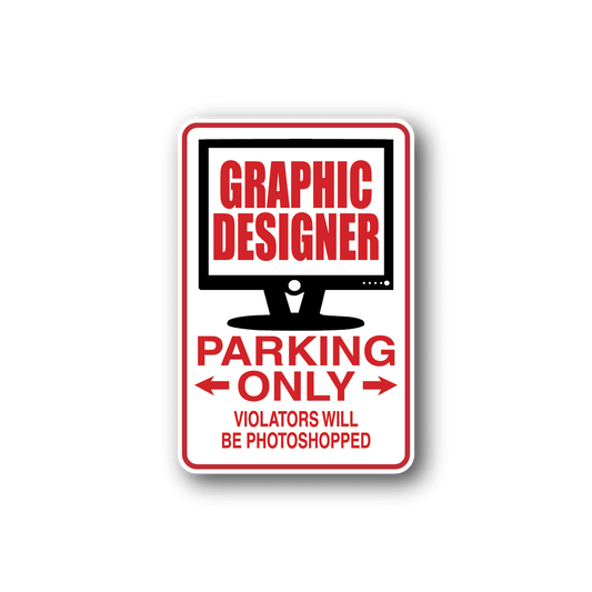 Image of Graphic Designer Parking only Sticker