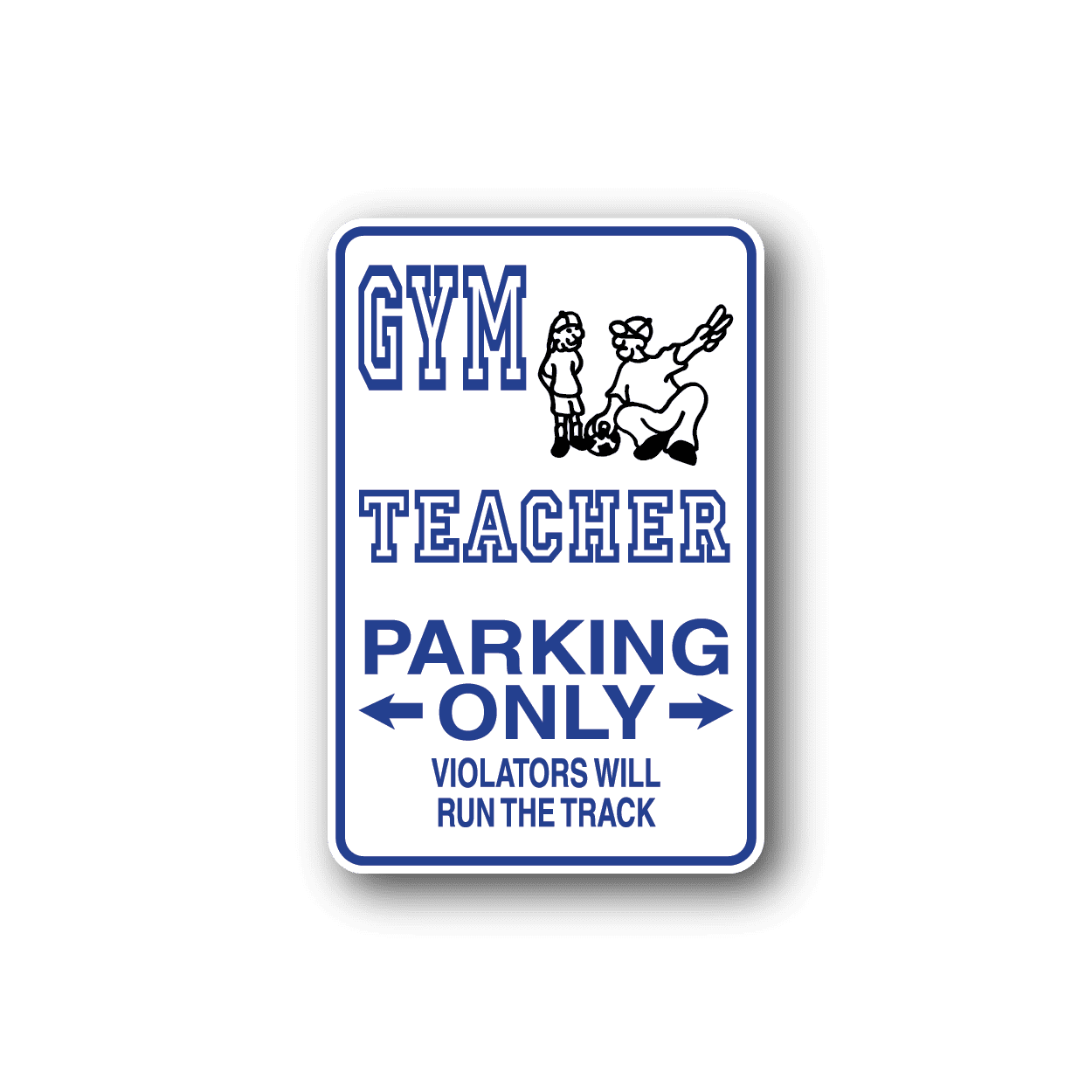 Image of Gym Teacher Parking Only Sticker