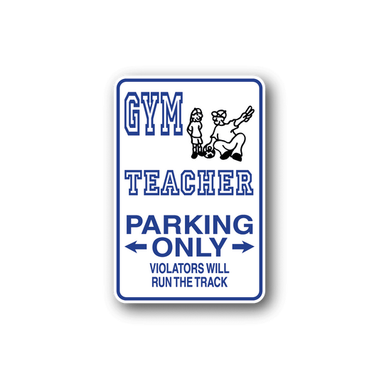 Image of Gym Teacher Parking Only Sticker