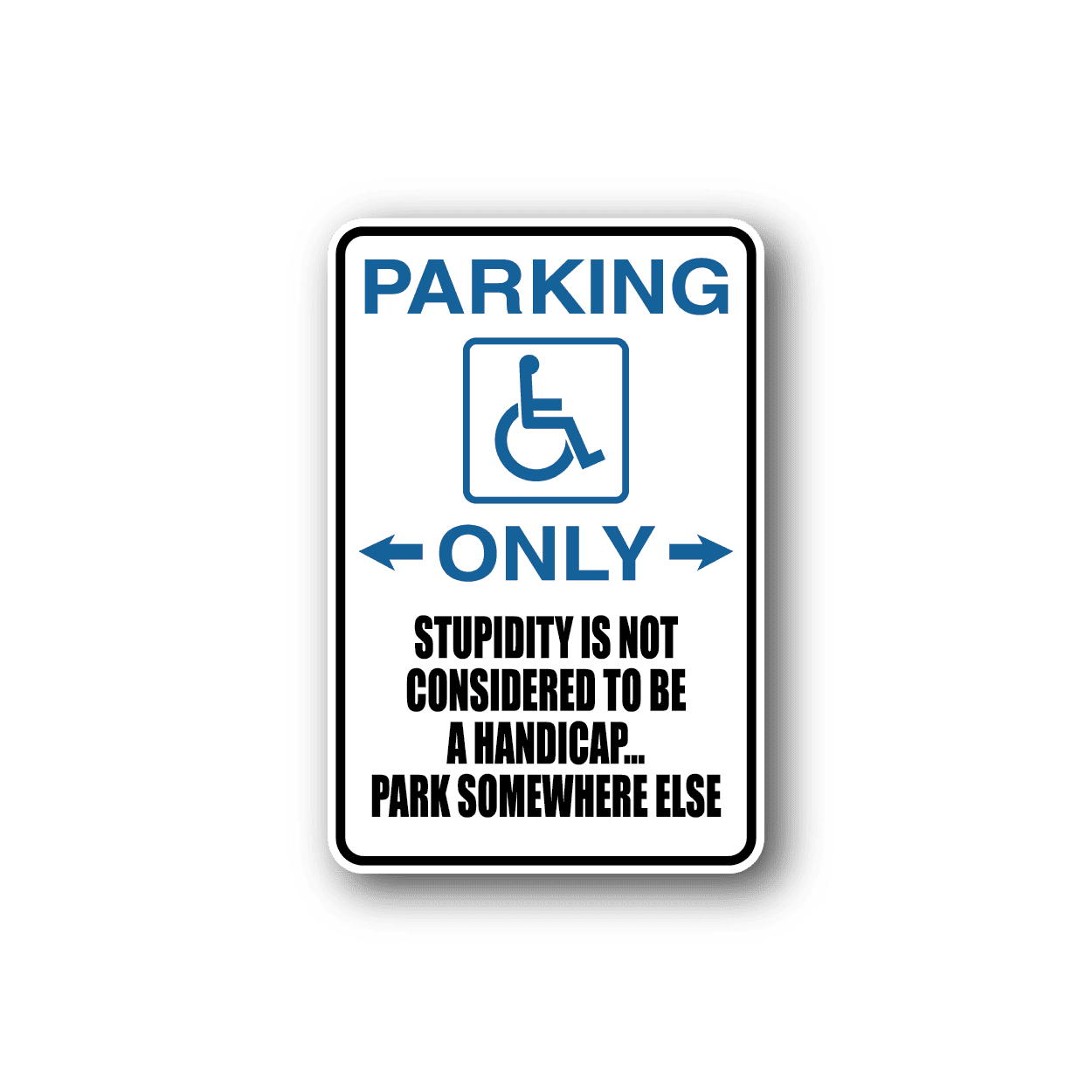 Image of Handicap Parking Fun Sign Wall Decal - Vinyl Sticker - Car Sticker - Die Cut Sticker - CD181