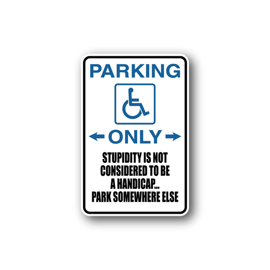 Image of Handicap Parking Fun Sign Wall Decal - Vinyl Sticker - Car Sticker - Die Cut Sticker - CD181