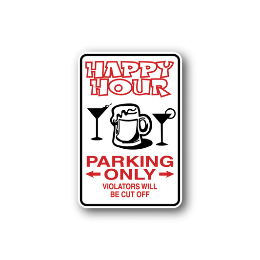 Image of Happy Hour Parking Only Fun Sign Wall Decal - Vinyl Sticker - Car Sticker - Die Cut Sticker - CD172