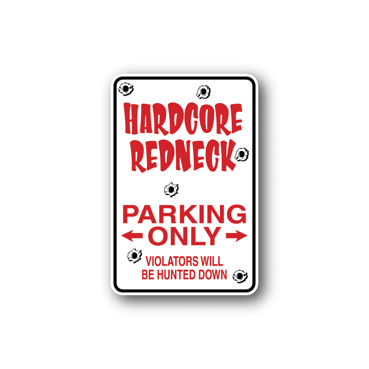 Image of Hardcore Redneck Fun Sign Wall Decal - Vinyl Sticker - Car Sticker - Die Cut Sticker - CD152