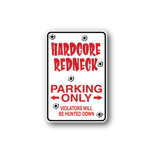 Image of Hardcore Redneck Fun Sign Wall Decal - Vinyl Sticker - Car Sticker - Die Cut Sticker - CD152