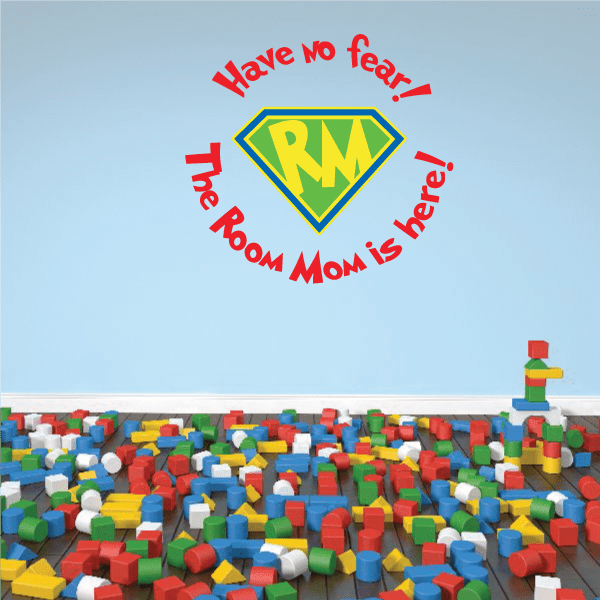 Superhero-style room mom wall decal with green diamond and red arched text 'Have no fear!'