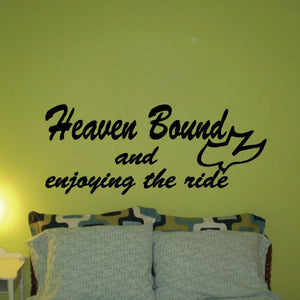 Vinyl wall decal with black script text: Heaven Bound and enjoying the ride