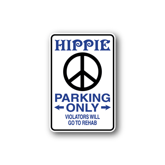 Image of Hippie Parking Only Fun Sign Wall Decal - Vinyl Sticker - Car Sticker - Die Cut Sticker - CD182