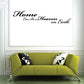 Wall decal with cursive text: “Home can be a Heaven on Earth”