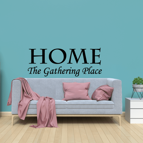Wall decal with HOME and The Gathering Place typography