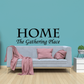 Wall decal with HOME and The Gathering Place typography