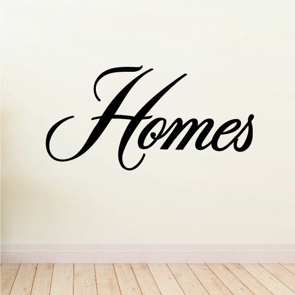 Homes wall decal with black cursive lettering