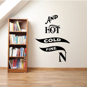 Vinyl wall decal with stylized text: “AND HOT COLD FINE” and arrow graphic