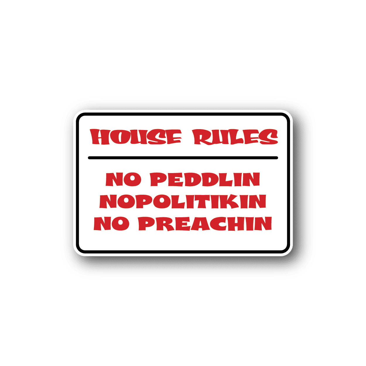 Image of House Rules Fun Sign Wall Decal - Vinyl Sticker - Car Sticker - Die Cut Sticker - CD219