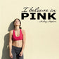 Pink inspirational wall decal with 'I believe in PINK' and Audrey Hepburn signature