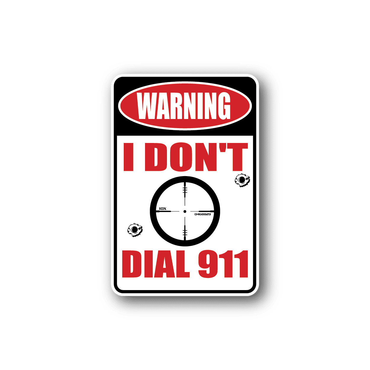 Image of I Don't Dial 911 Fun Sign Wall Decal - Vinyl Sticker - Car Sticker - Die Cut Sticker - CD169